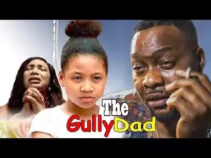 The Gully Dad Part 3&4 - 2019
